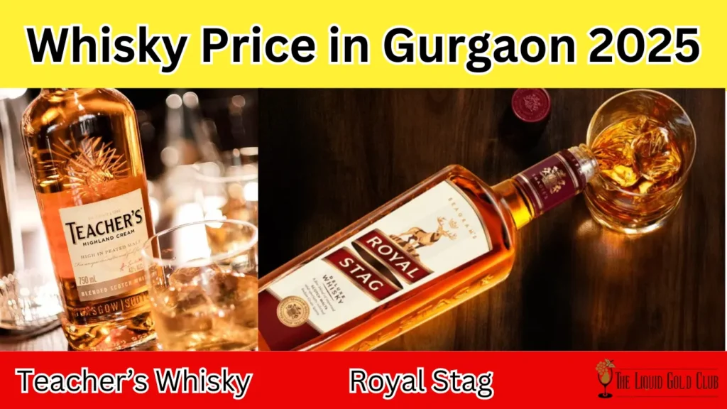 Whisky Price in Gurgaon 2025